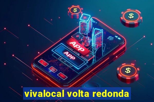 vivalocal volta redonda